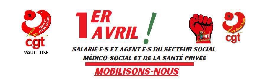 1er Avril mobilisation des salarié.es et des agent.es du secteur social, médico-social et de la santé privéee