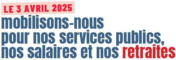 Journée de mobilisation interprofessionnelle du 3 avril 2025