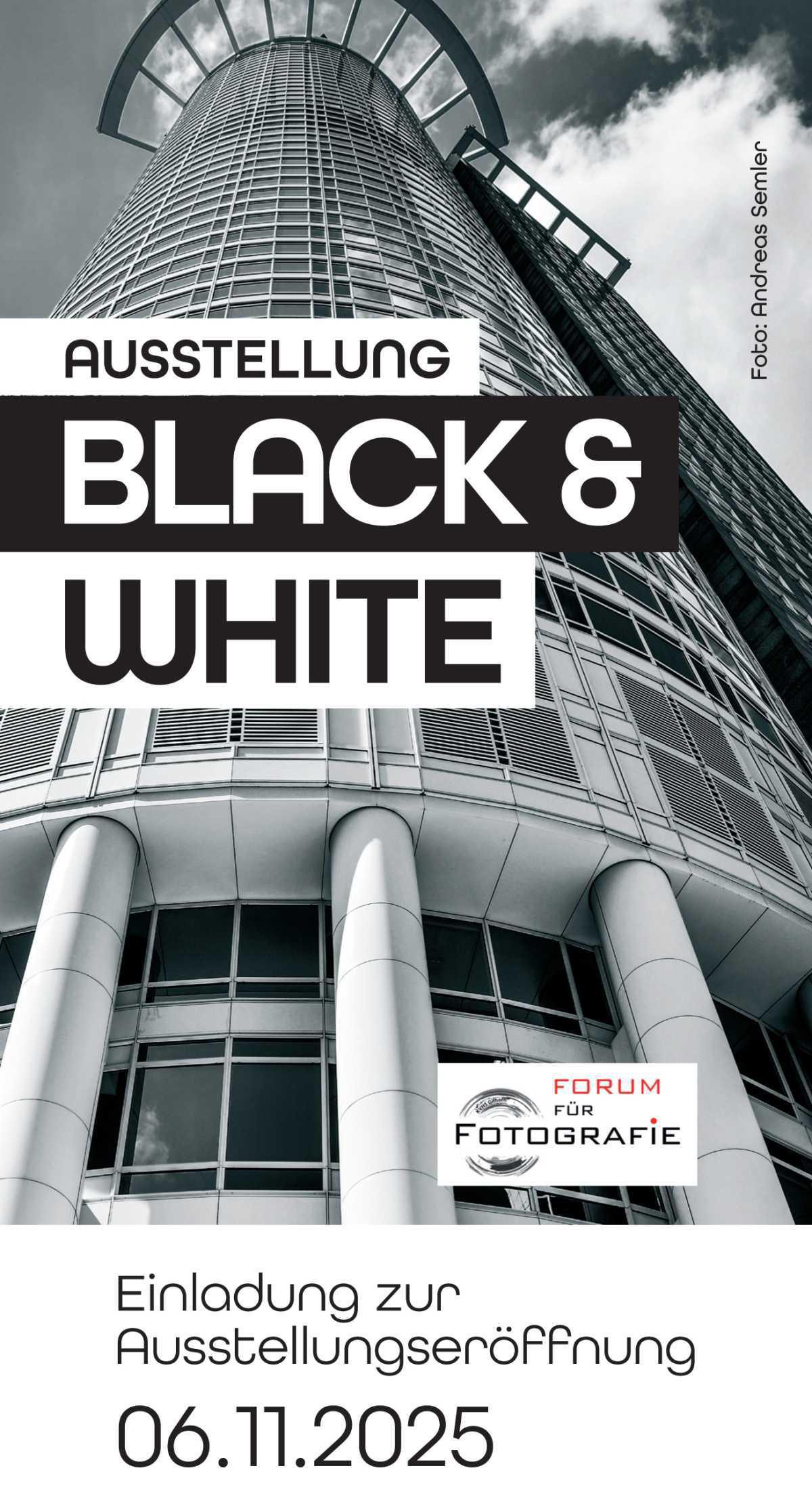 Forum für Fotografie – Ausstellung Black & White Forum für Fotografie – Ausstellung Black & White