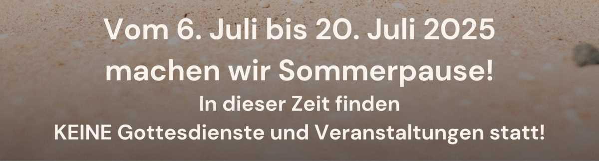 Sommerpause der Johannes Gemeinde