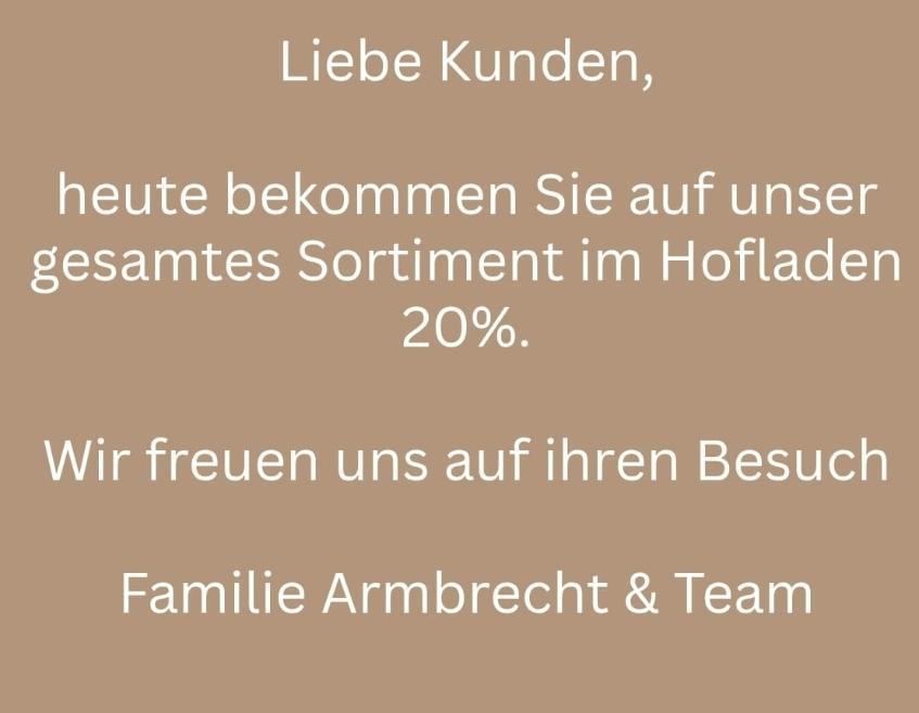 Hof Armbrecht - 20 % Rabatt und zusätzlicher Öffnungstag