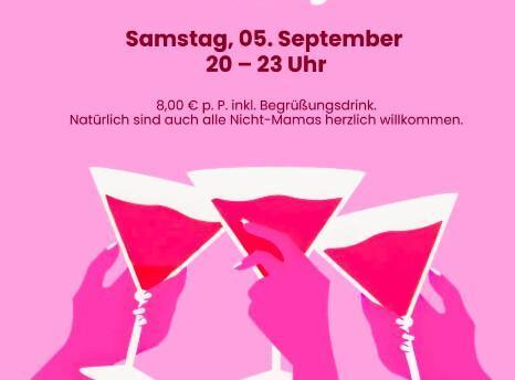 MAMA TRINKT SARTI PARTY - Der Frauenabend, für alle, die sich mal etwas gönnen möchten ✨