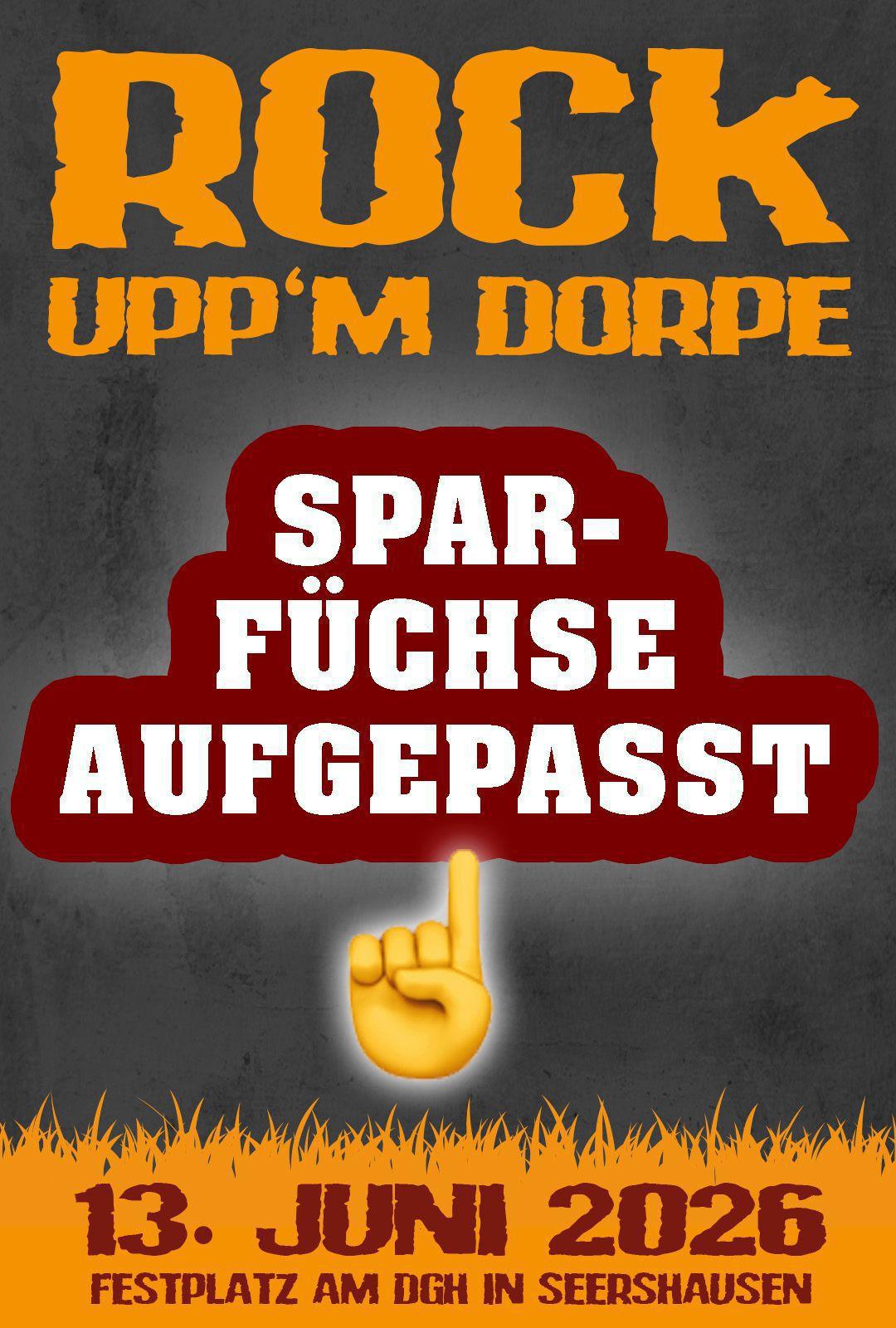 Rock upp`m Dorpe - Vorverkauf gestartet - Ticketaktion "4 für 3" und " unter 21 Jahren 5 € Rabatt"