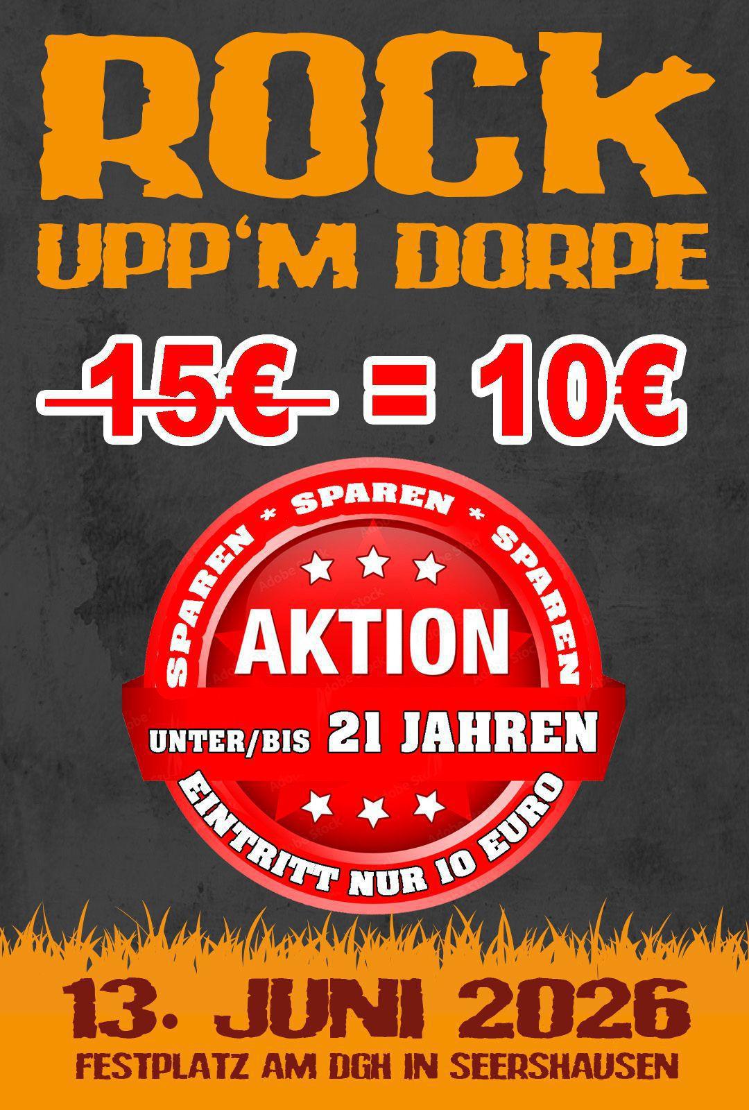 Rock upp`m Dorpe - Vorverkauf gestartet - Ticketaktion "4 für 3" und " unter 21 Jahren 5 € Rabatt"