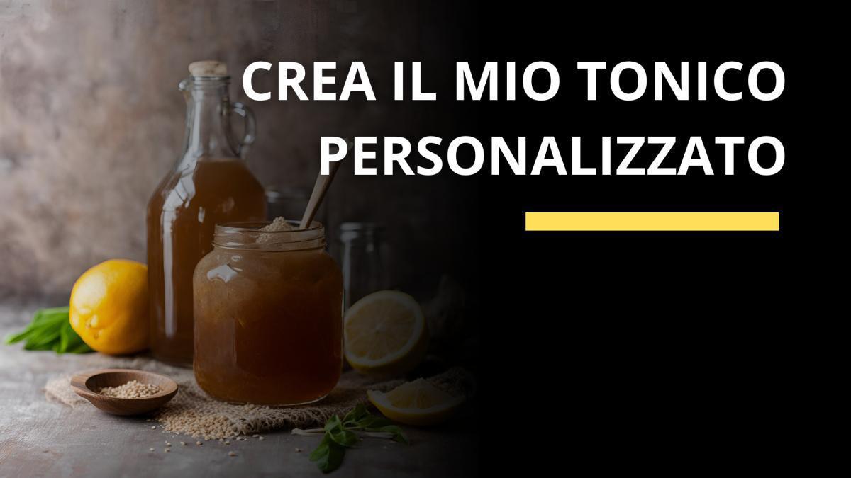 👉 Il tuo Tonico Personalizzato 📋✨