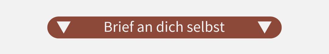Brief an dich selbst Brief an dich selbst