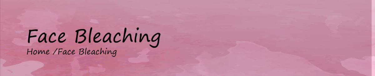 Face Bleaching