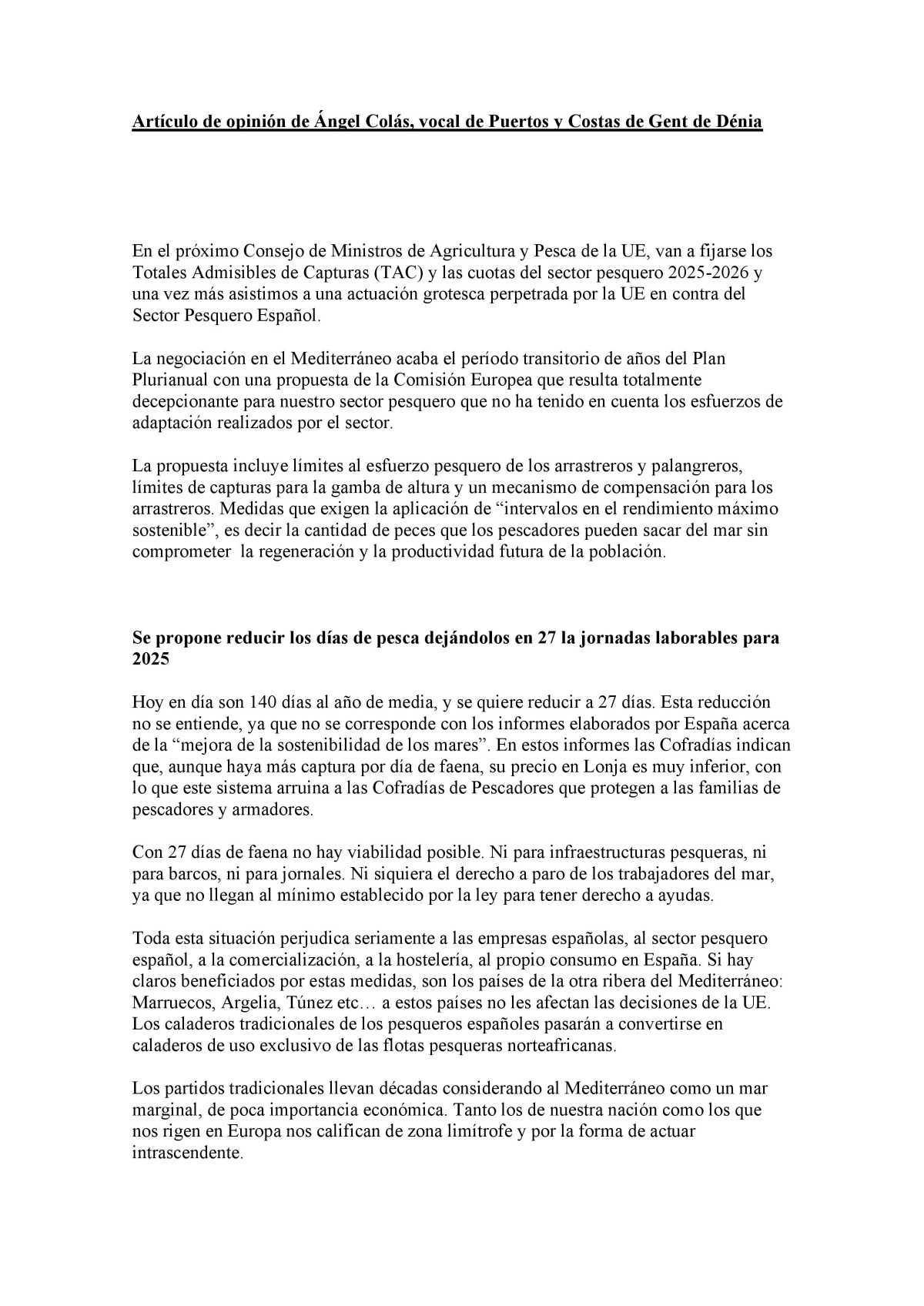 Gent de Dénia: "La funesta propuesta de la Unión Europea sobre cuotas pesqueras" Gent de Dénia: "La funesta propuesta de la Unión Europea sobre cuotas pesqueras"
