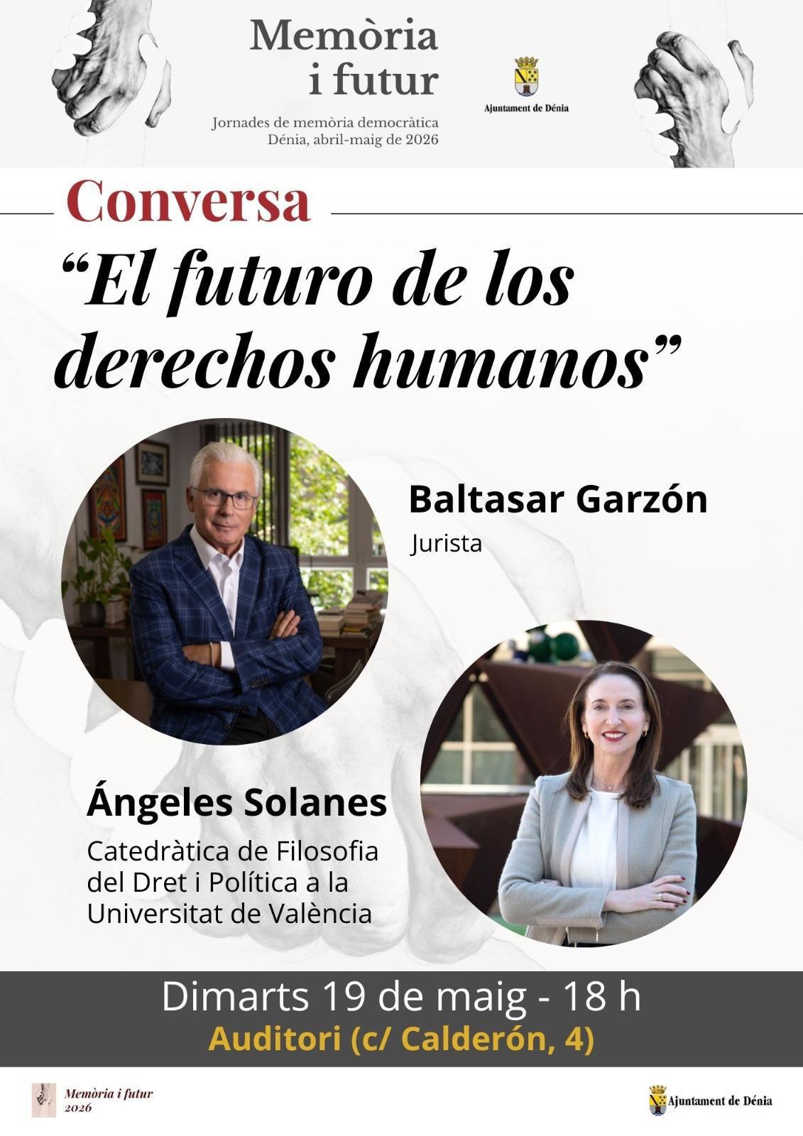 Baltasar Garzón llega a Dénia para reflexionar sobre el futuro de los derechos humanos en “Memoria y futuro” Baltasar Garzón llega a Dénia para reflexionar sobre el futuro de los derechos humanos en “Memoria y futuro”