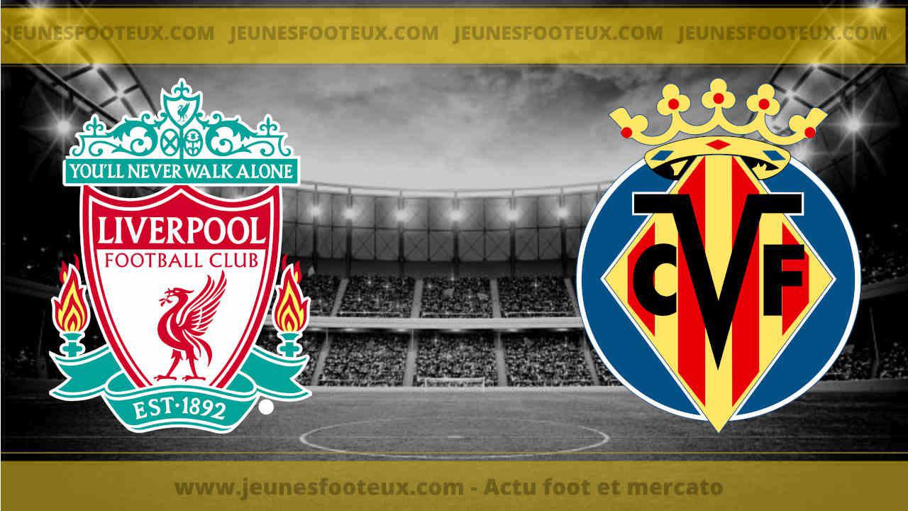 Liverpool - Villarreal : les compos probables et les absents
