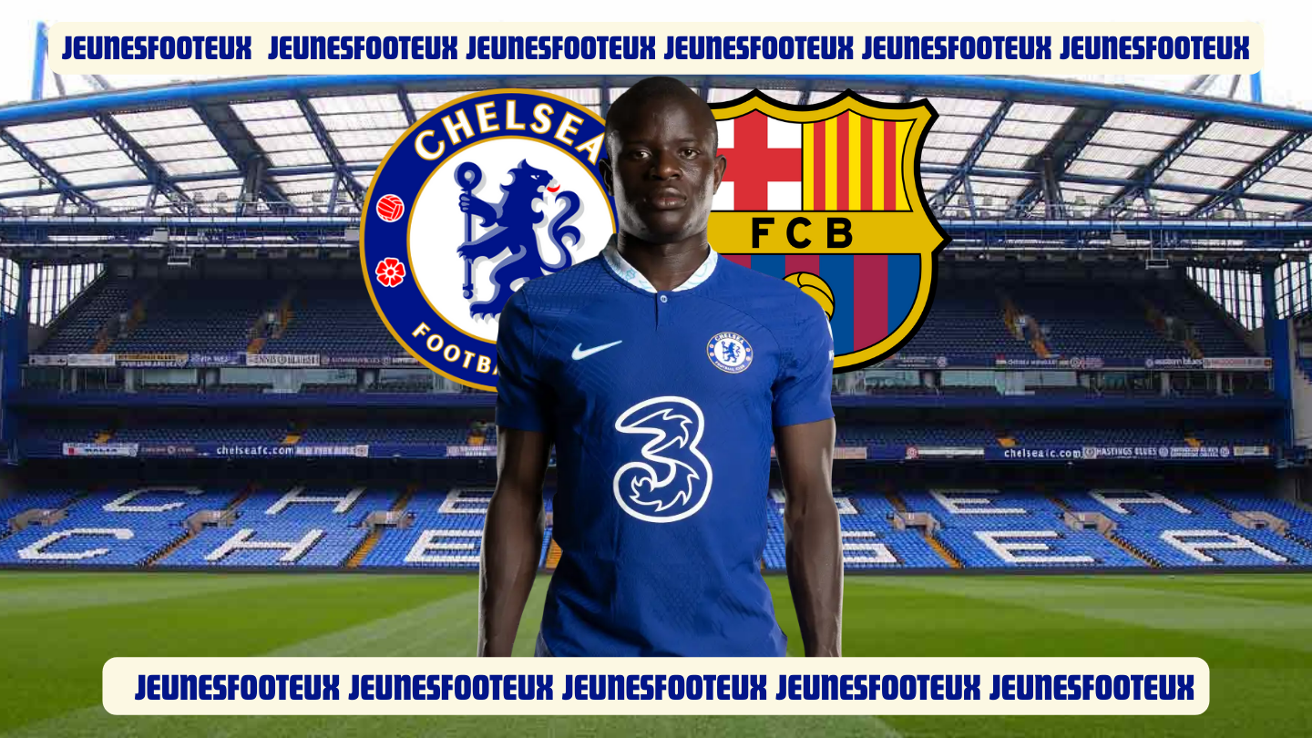 Lié au Barça, N'Golo Kanté (Chelsea) fait un choix fort pour son avenir !