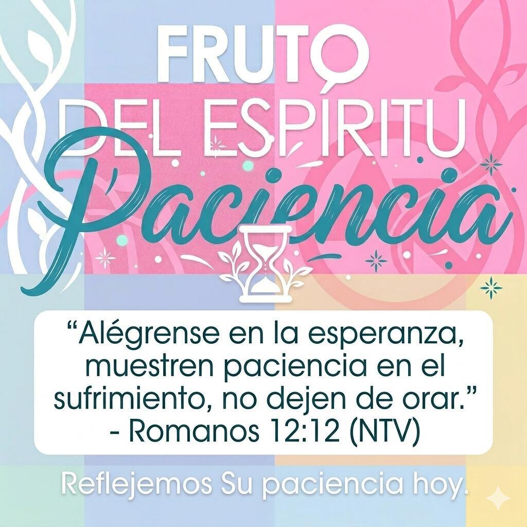 El Fruto del Espíritu es PACIENCIA ⏳