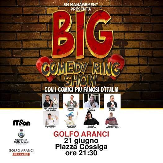Big Comedy Ring Show (dalle ore 21:30) Big Comedy Ring Show (dalle ore 21:30)