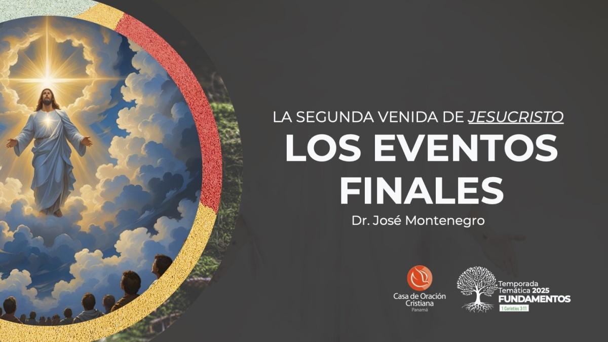 Los Eventos Finales (Escatología)