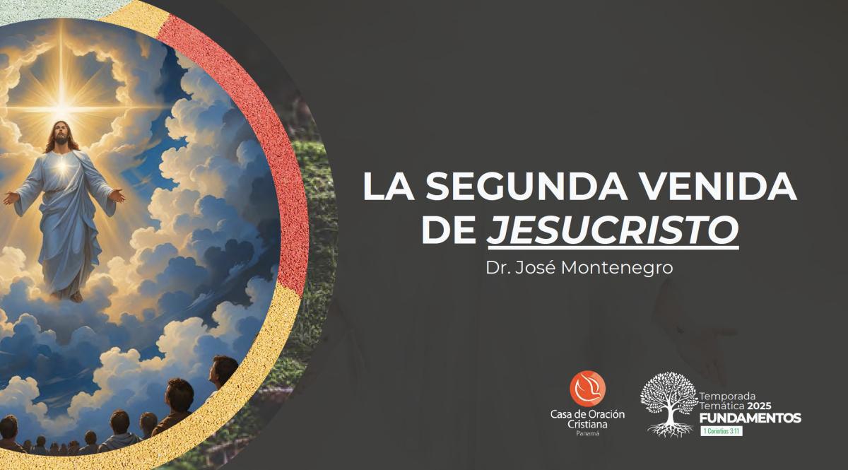 La Segunda Venida de Jesucristo La Segunda Venida de Jesucristo