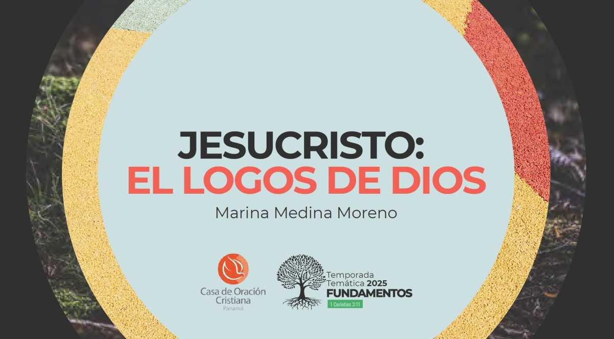 Jesucristo: El Logos de Dios