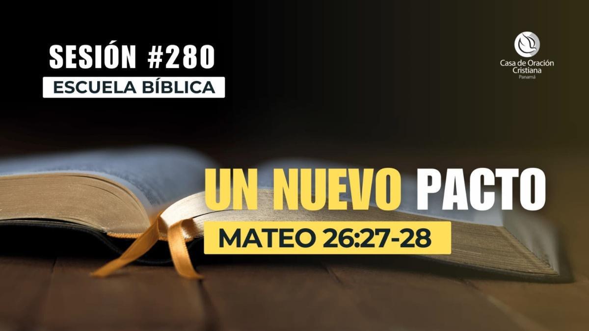 Un nuevo pacto - Dr. José Montenegro | Sesión 280