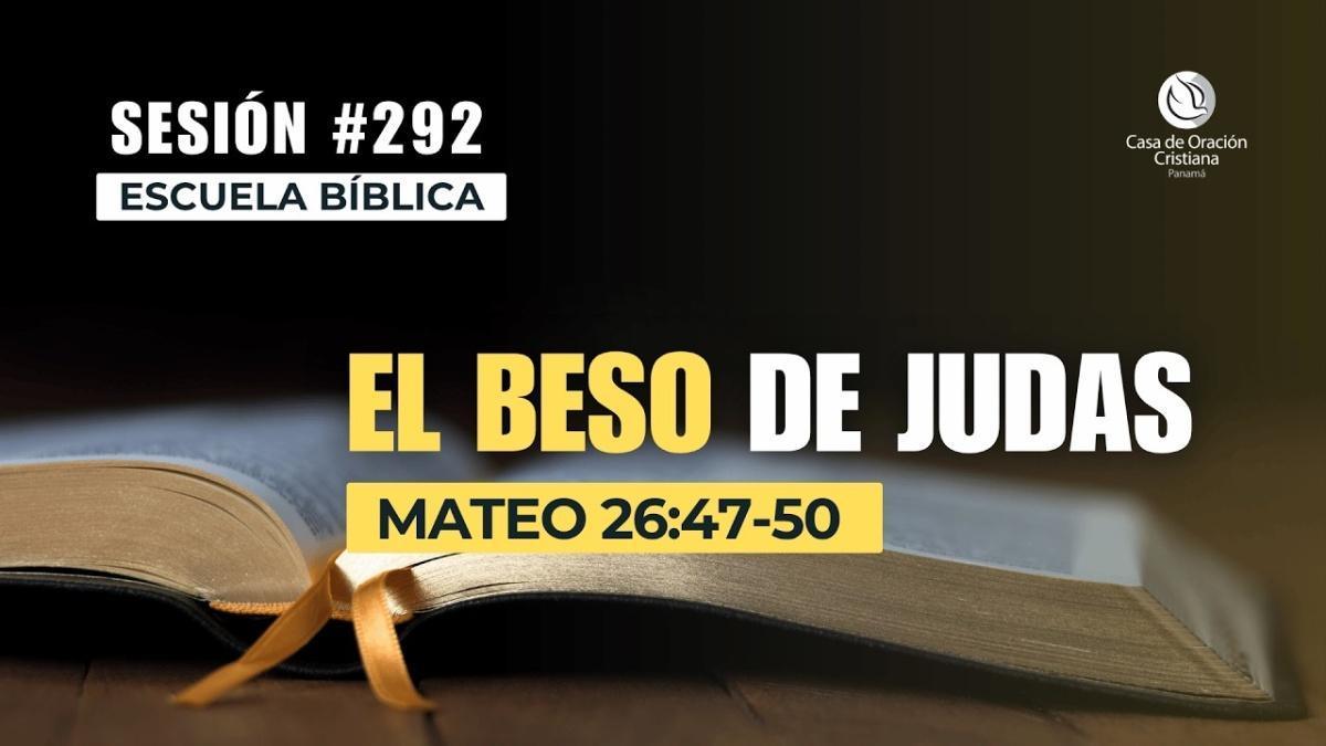 El beso de Judas - Dr. José Montenegro | Sesión 292