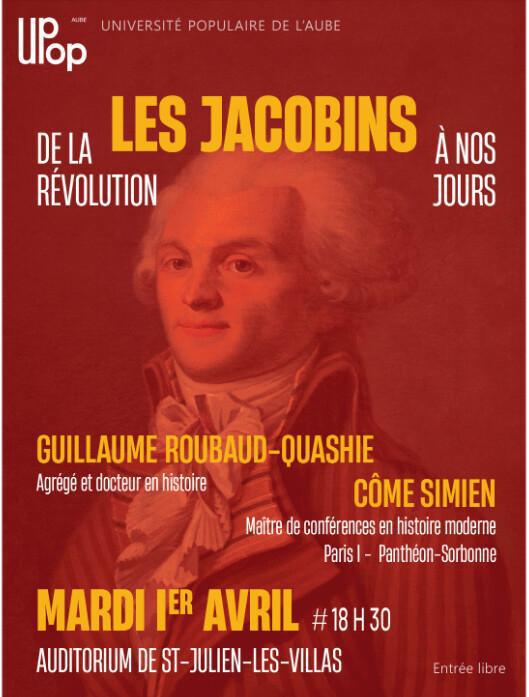 Mardi 1/4/25 à 18hh30 ;Conférence UPOP'AUBE LES JACOBINS de la Révolution à nos jours.