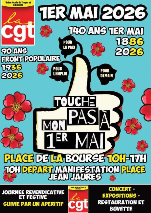 1er mai : toutes et tous mobilisés pour le défendre ! Les rdv dans l'Aube 1er mai : toutes et tous mobilisés pour le défendre ! Les rdv dans l'Aube