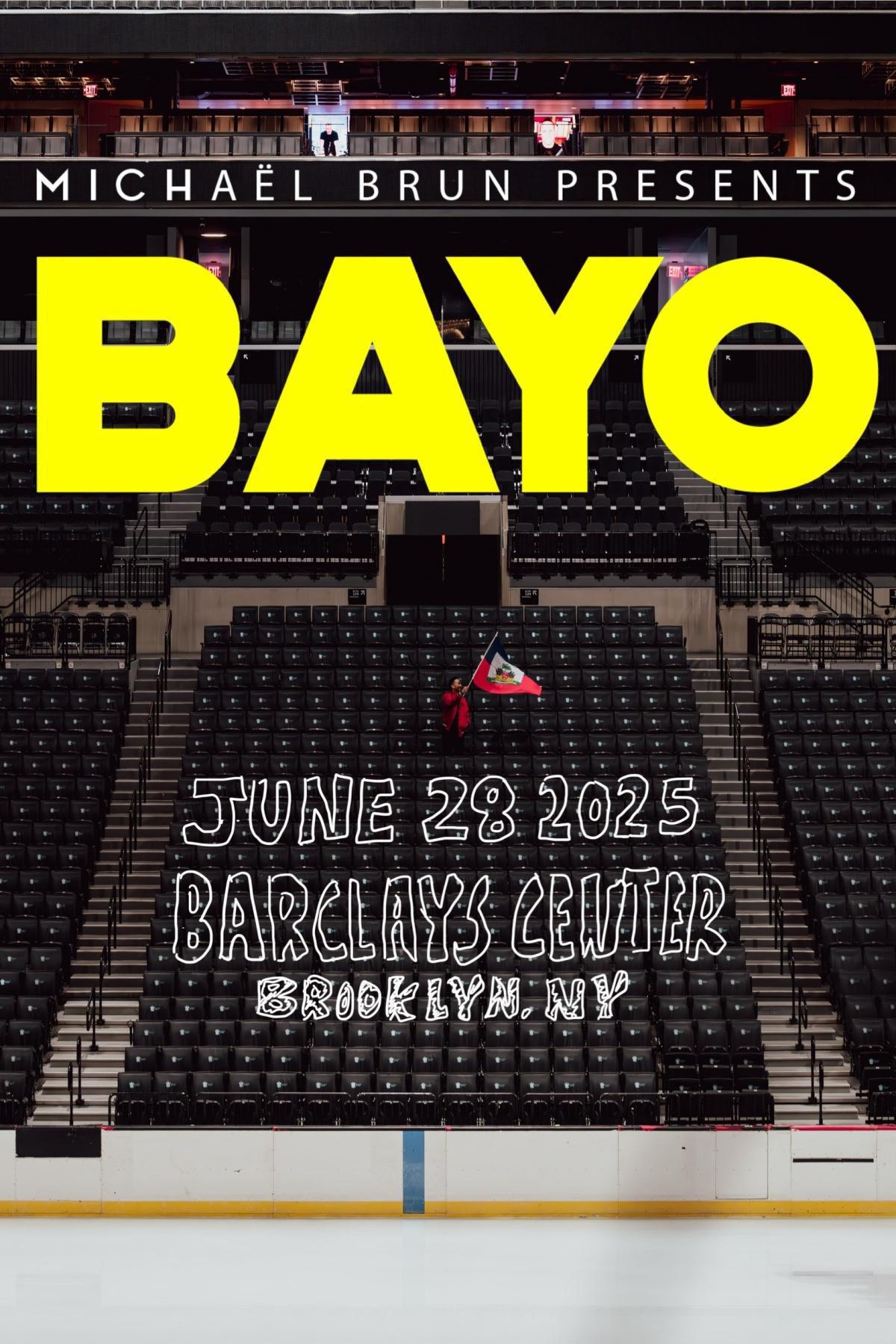 Michaël Brun Presents Bayo @ Barclays Center