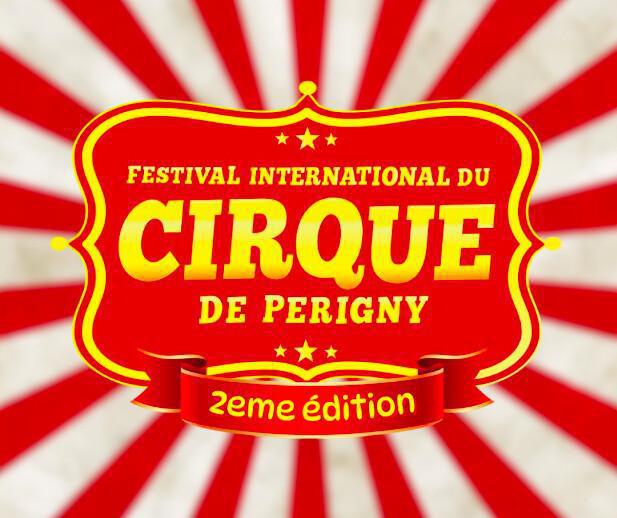 2e Festival International du Cirque de Périgny 2e Festival International du Cirque de Périgny