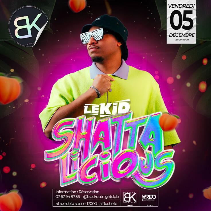 Shattalicious avec Le Kid au Blackout Shattalicious avec Le Kid au Blackout
