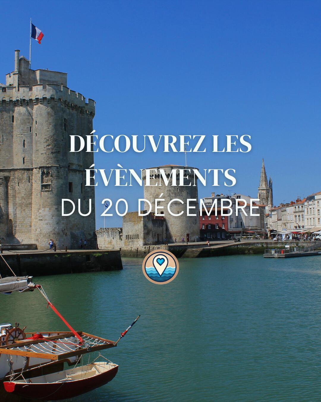 Sélection des événements du samedi 20 décembre autour de La Rochelle
