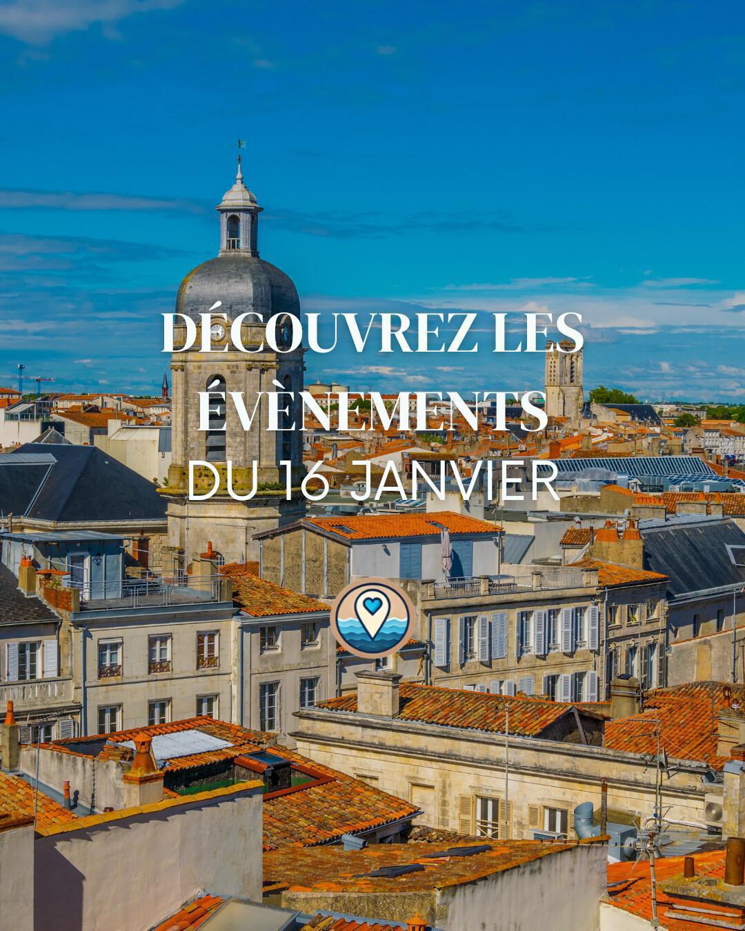 Que faire à La Rochelle ce vendredi 16 janvier 2026 ? Le top des sorties Que faire à La Rochelle ce vendredi 16 janvier 2026 ? Le top des sorties