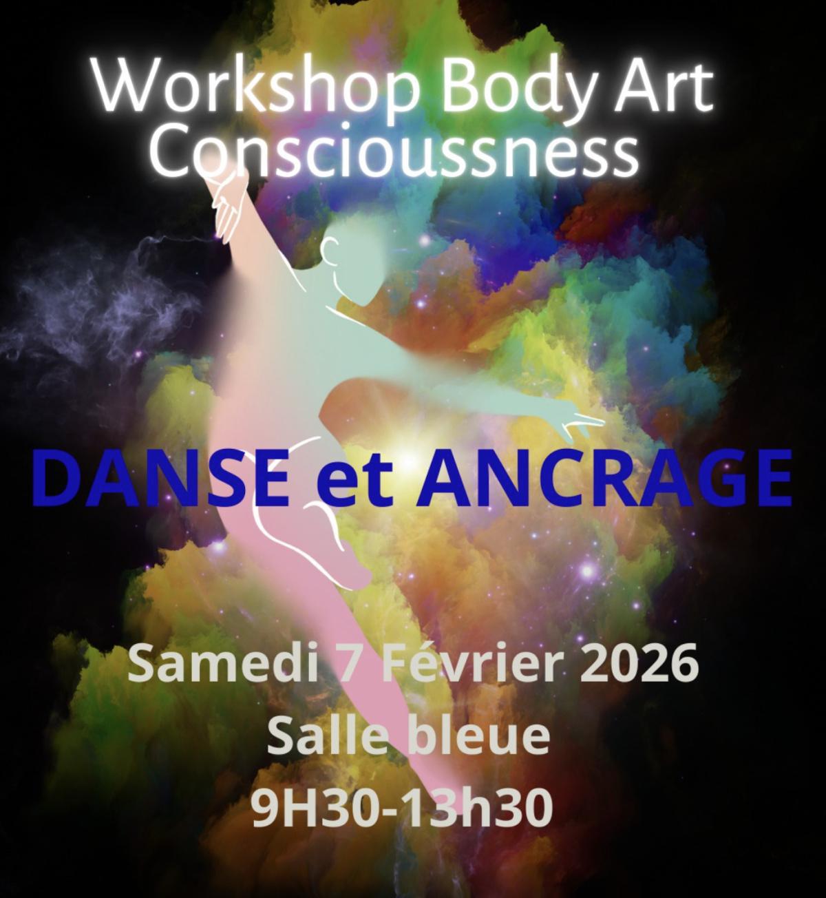 Work shop body art consciousness. Danse & ancrage à Salle bleue Work shop body art consciousness. Danse & ancrage à Salle bleue