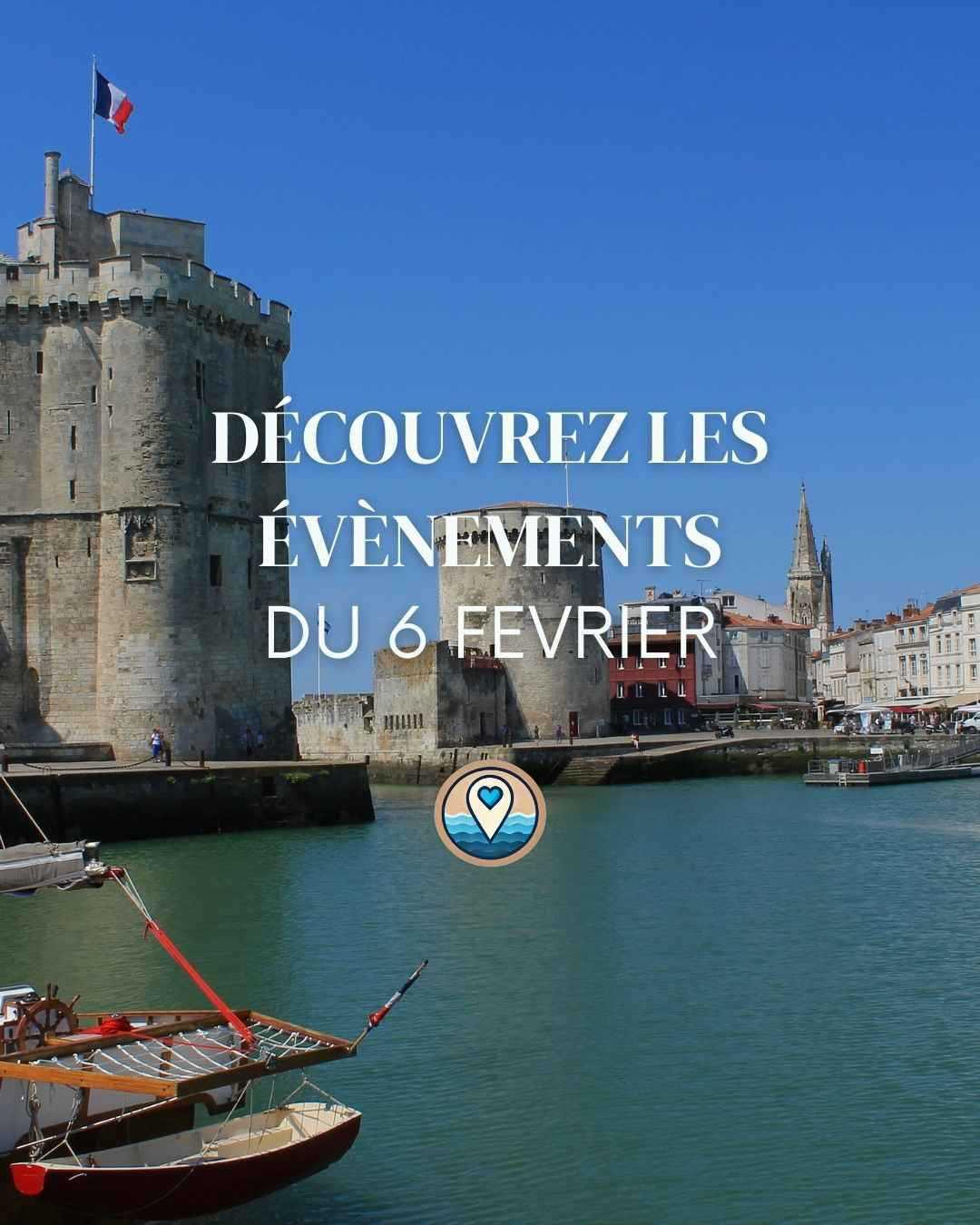 Que faire à La Rochelle ce Vendredi 6 février 2026 ? Le top des sorties Que faire à La Rochelle ce Vendredi 6 février 2026 ? Le top des sorties