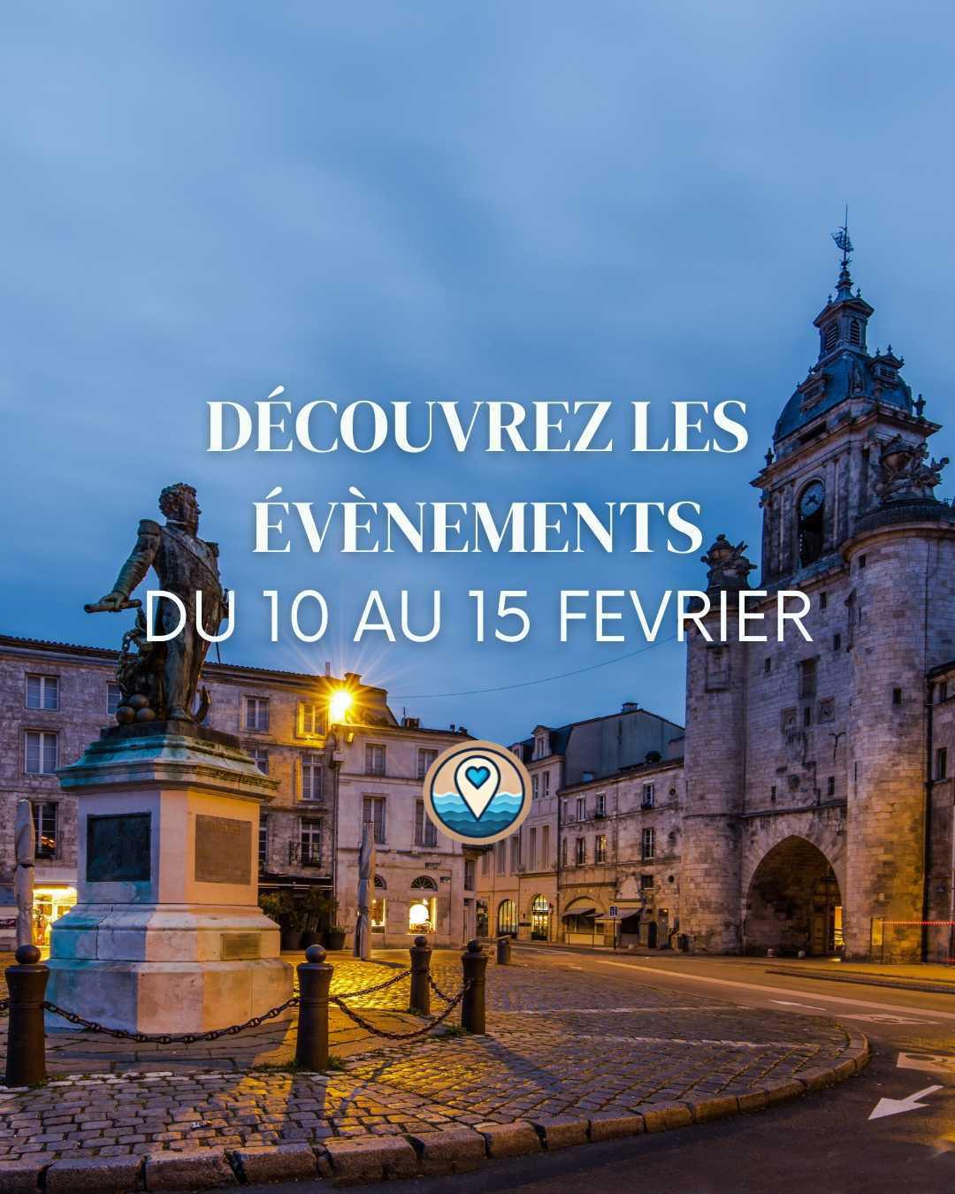 Que faire à La Rochelle cette semaine ? Agenda du 10 au 15 février Que faire à La Rochelle cette semaine ? Agenda du 10 au 15 février