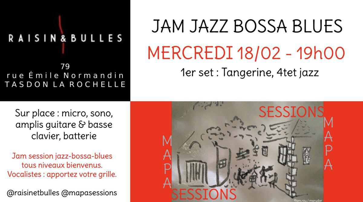 JAM SESSION JAZZ "MAPA SESSION" chez Raisin et Bulles JAM SESSION JAZZ "MAPA SESSION" chez Raisin et Bulles