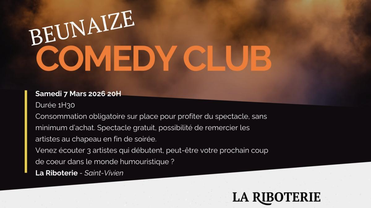 Beunaize Comedy Club à la Riboterie ! Beunaize Comedy Club à la Riboterie !