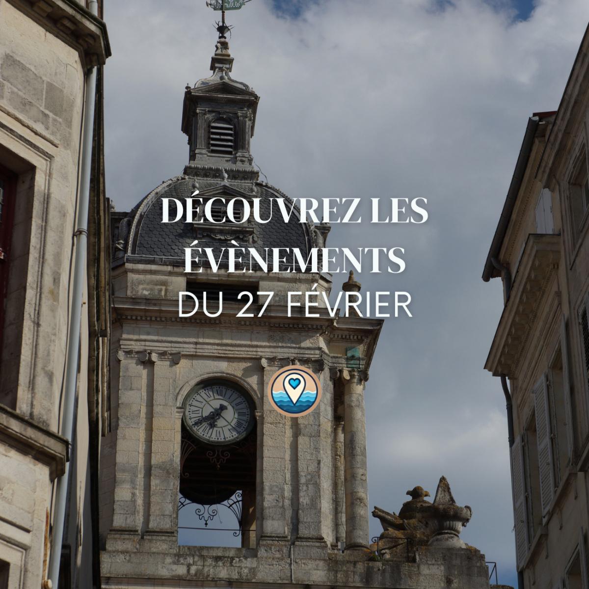 Que faire à La Rochelle ce vendredi 27 février ? Les sorties incontournables Que faire à La Rochelle ce vendredi 27 février ? Les sorties incontournables