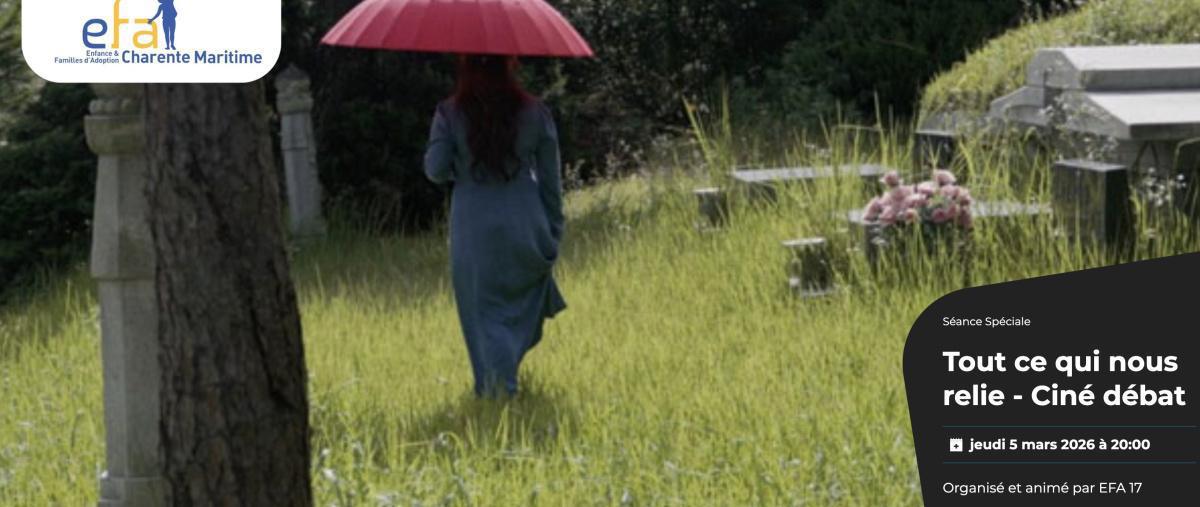 Tout ce qui nous relie - Ciné débat au Cinéma CGR Dragon