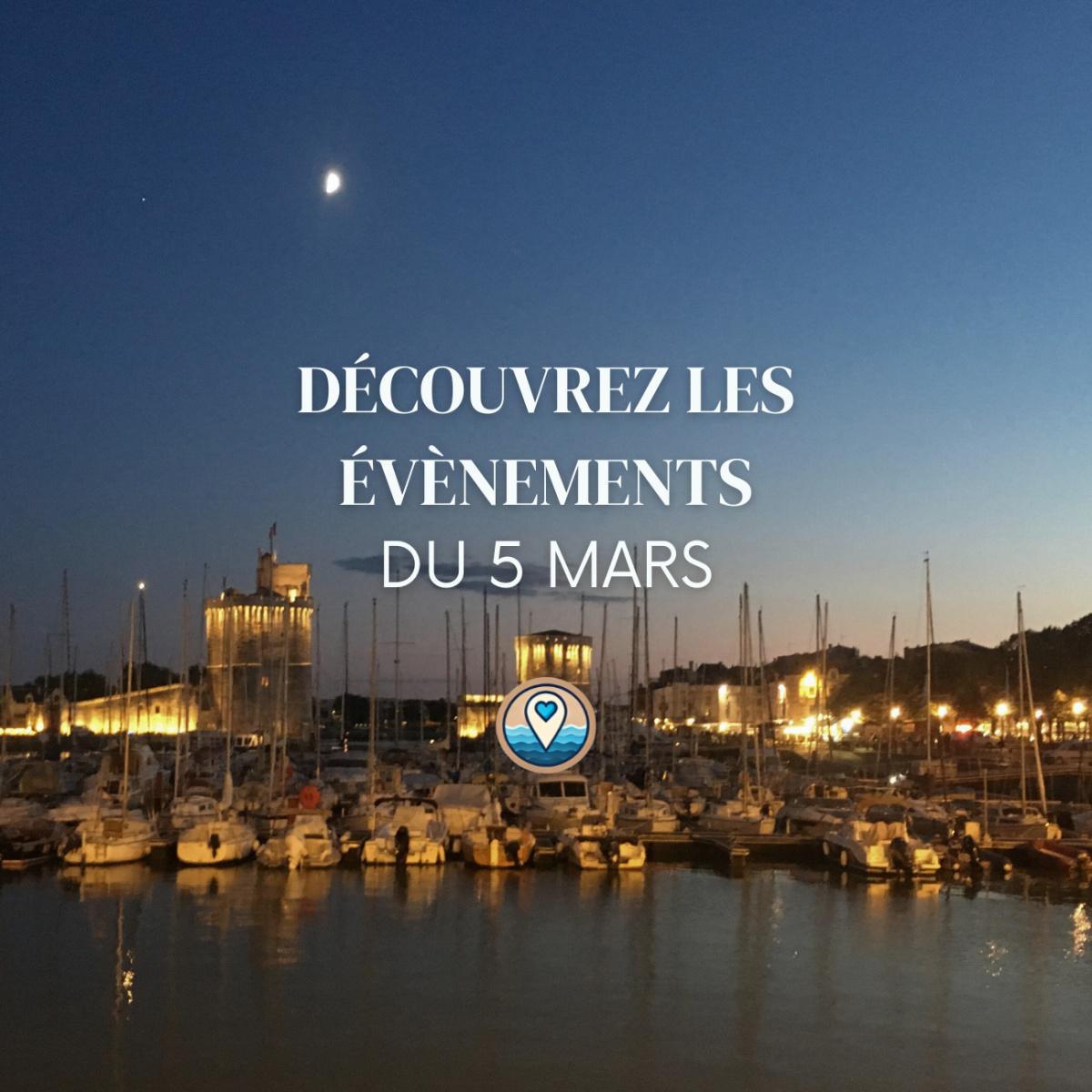 Que faire à La Rochelle ce jeudi 5 mars ? Le programme de vos sorties