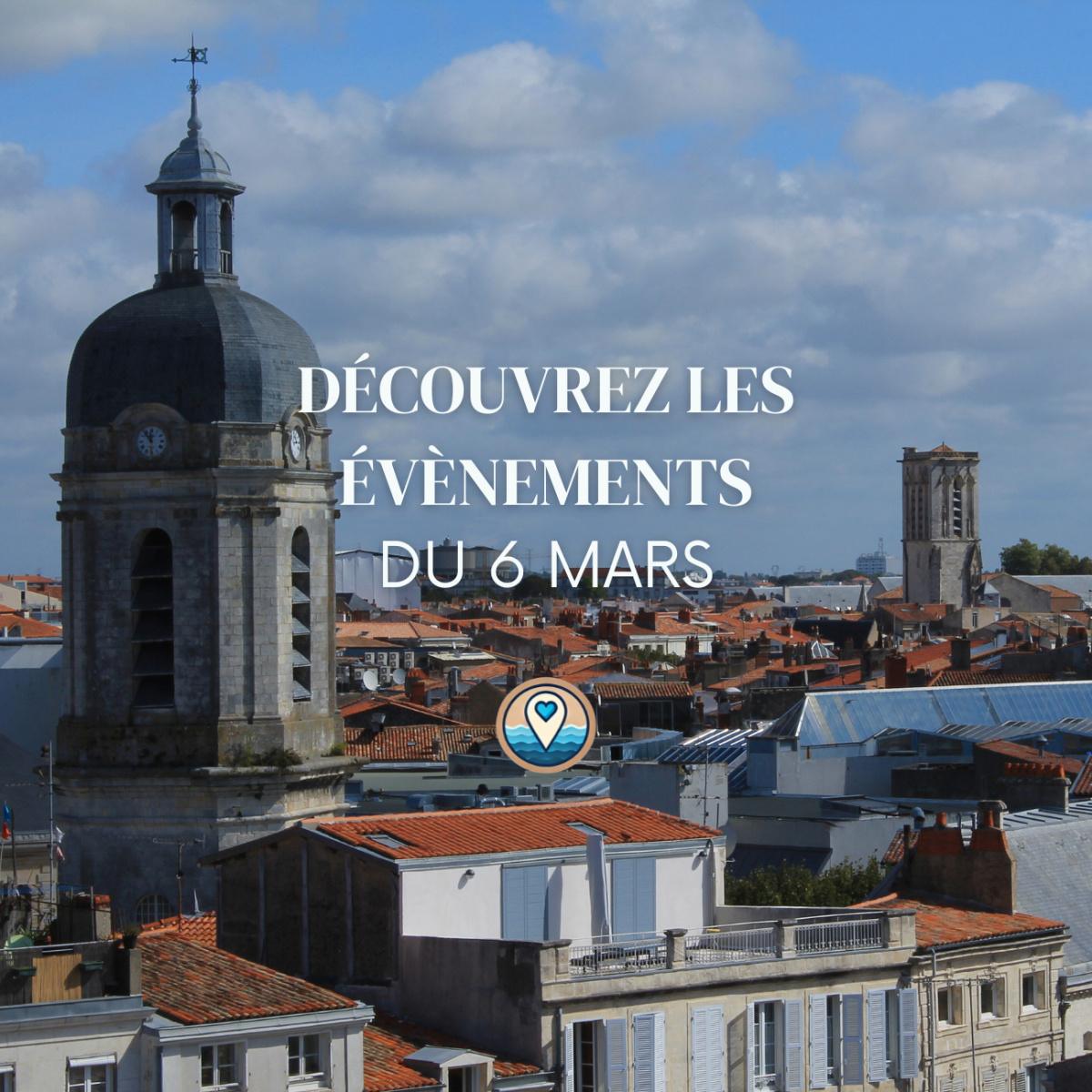 Que faire à La Rochelle ce vendredi 6 mars ? Le programme de vos sorties