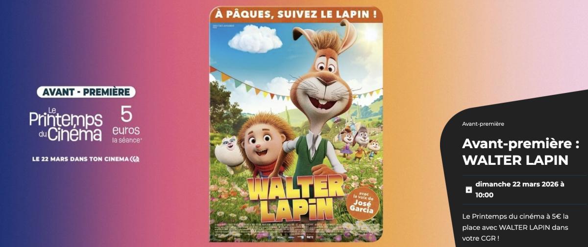 Avant-première : WALTER LAPIN au CGR La Rochelle - Les Minimes Avant-première : WALTER LAPIN au CGR La Rochelle - Les Minimes