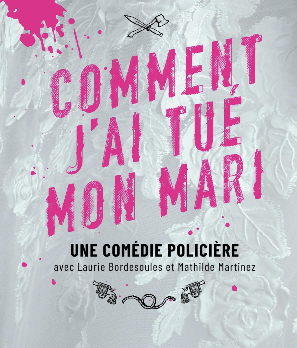 Comment j'ai tué mon mari à la Comédie La Rochelle