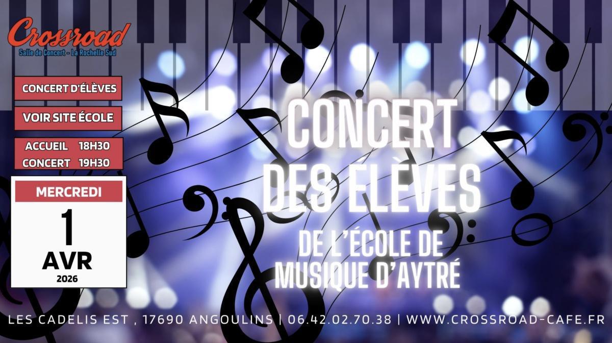 CONCERT DES ÉLÈVES au Crossroad CONCERT DES ÉLÈVES au Crossroad
