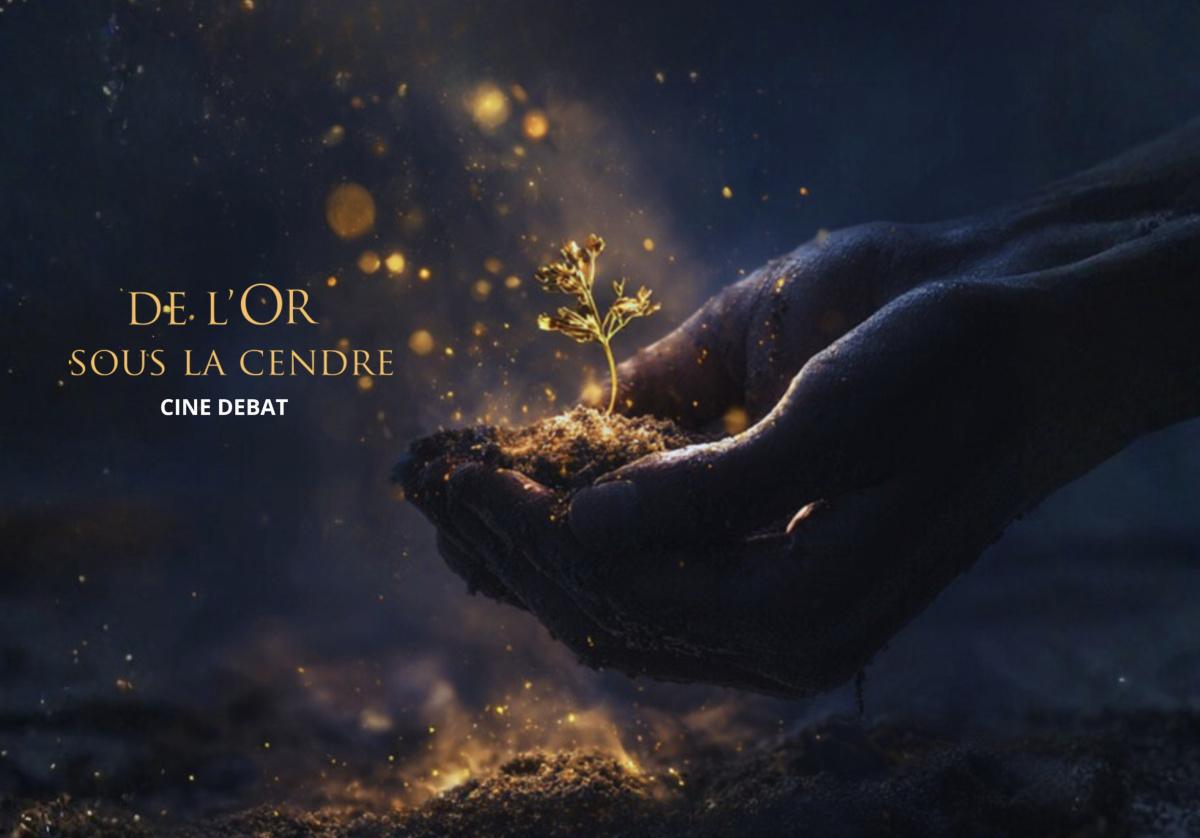 Ciné débat "De l'or sous la cendre" au CGR Dragon