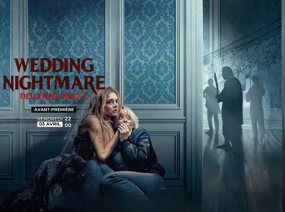 Avant-première : WEDDING NIGHTMARE 2 au CGR Les Minimes Avant-première : WEDDING NIGHTMARE 2 au CGR Les Minimes