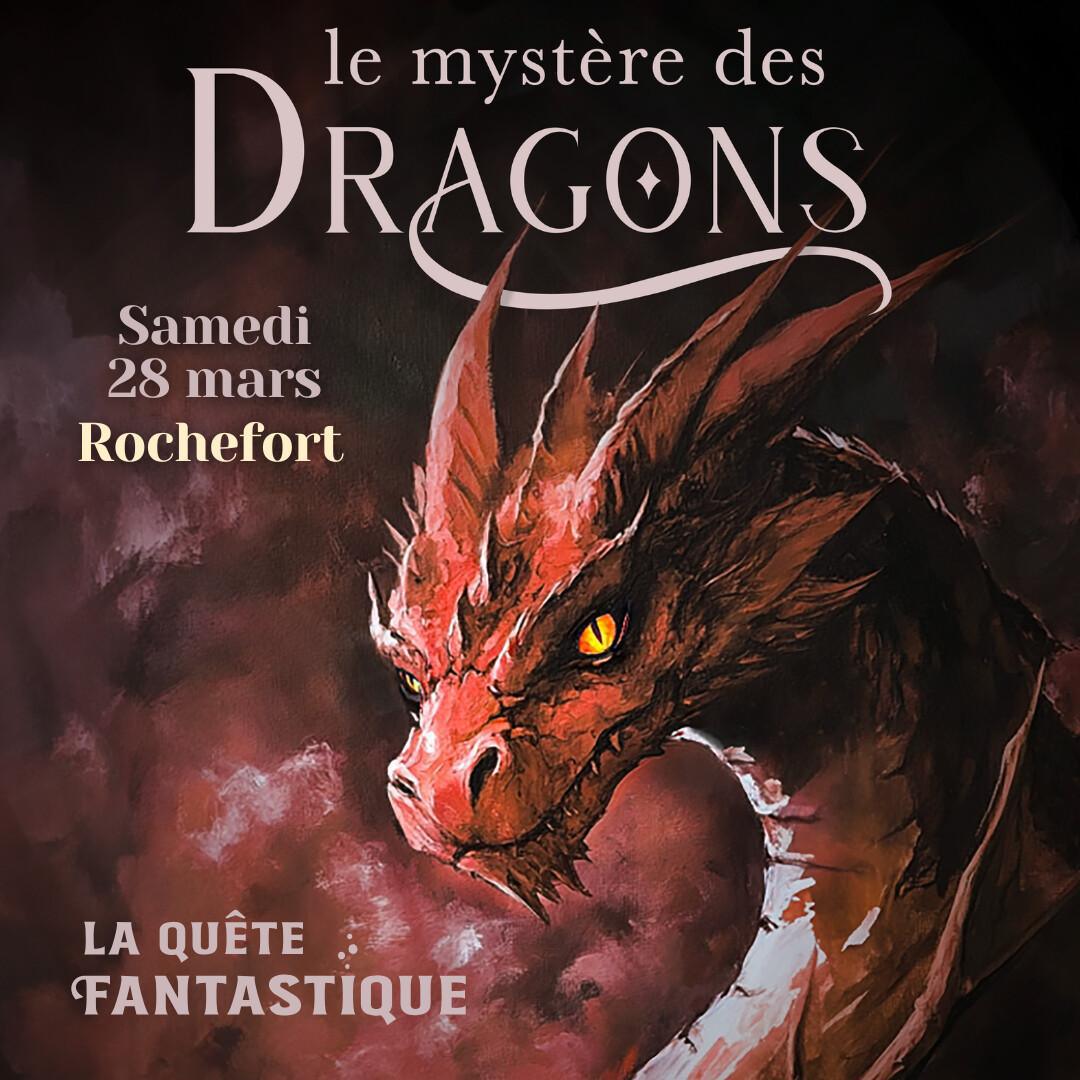 La Quête Fantastique : Le Mystère des Dragons à Rochefort