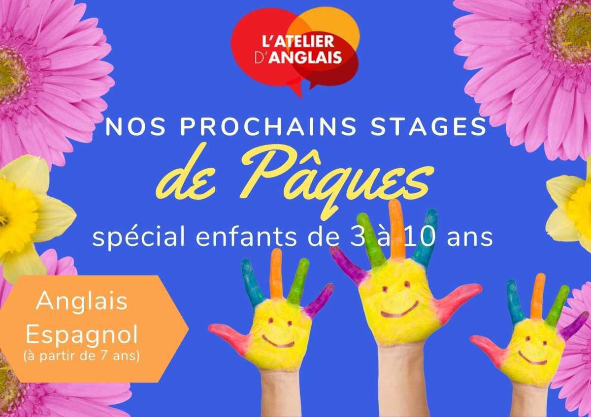 Stages de Pâques - L'Atelier d'Anglais & Espagnol Stages de Pâques - L'Atelier d'Anglais & Espagnol