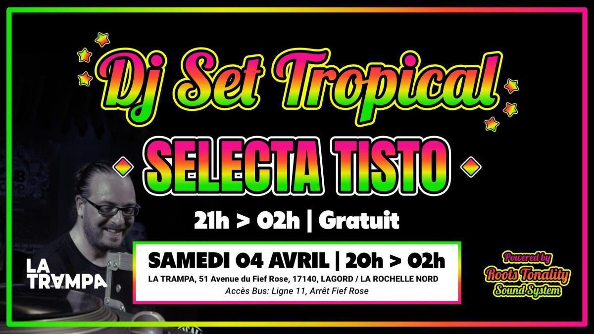 DJ Set Tropical avec Selecta Tisto | La Trampa