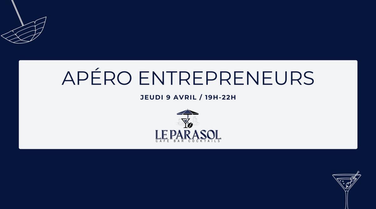 Apéro Entrepreneurs au Parasol Apéro Entrepreneurs au Parasol
