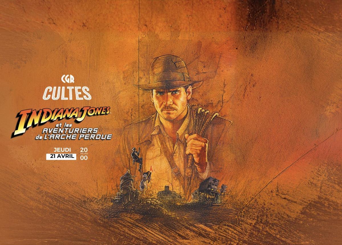 Indiana Jones et les Aventuriers de l'Arche perdue au CGR Les Minimes Indiana Jones et les Aventuriers de l'Arche perdue au CGR Les Minimes