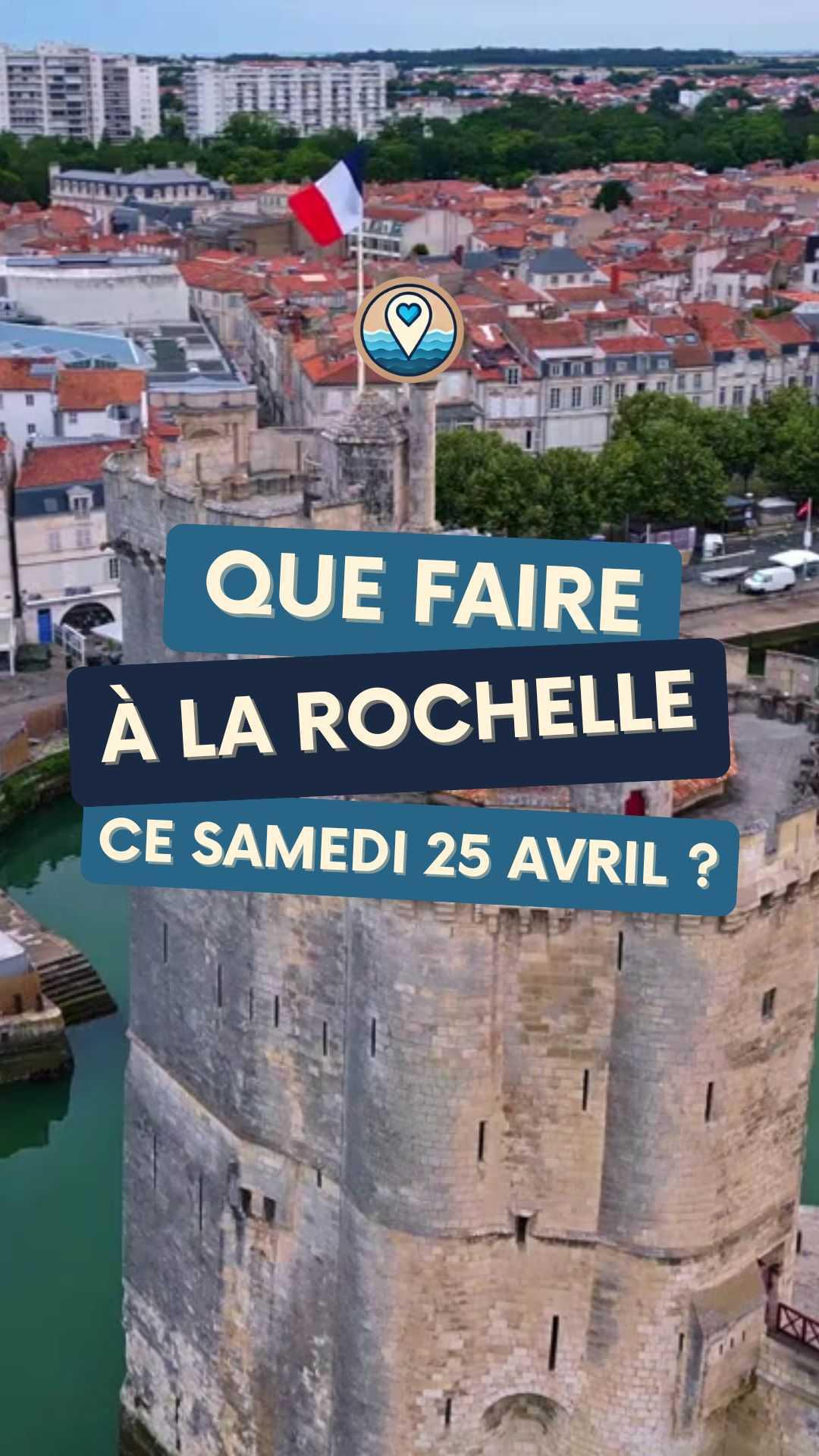Que faire à La Rochelle ce samedi 25 avril ? 8 sorties incontournables