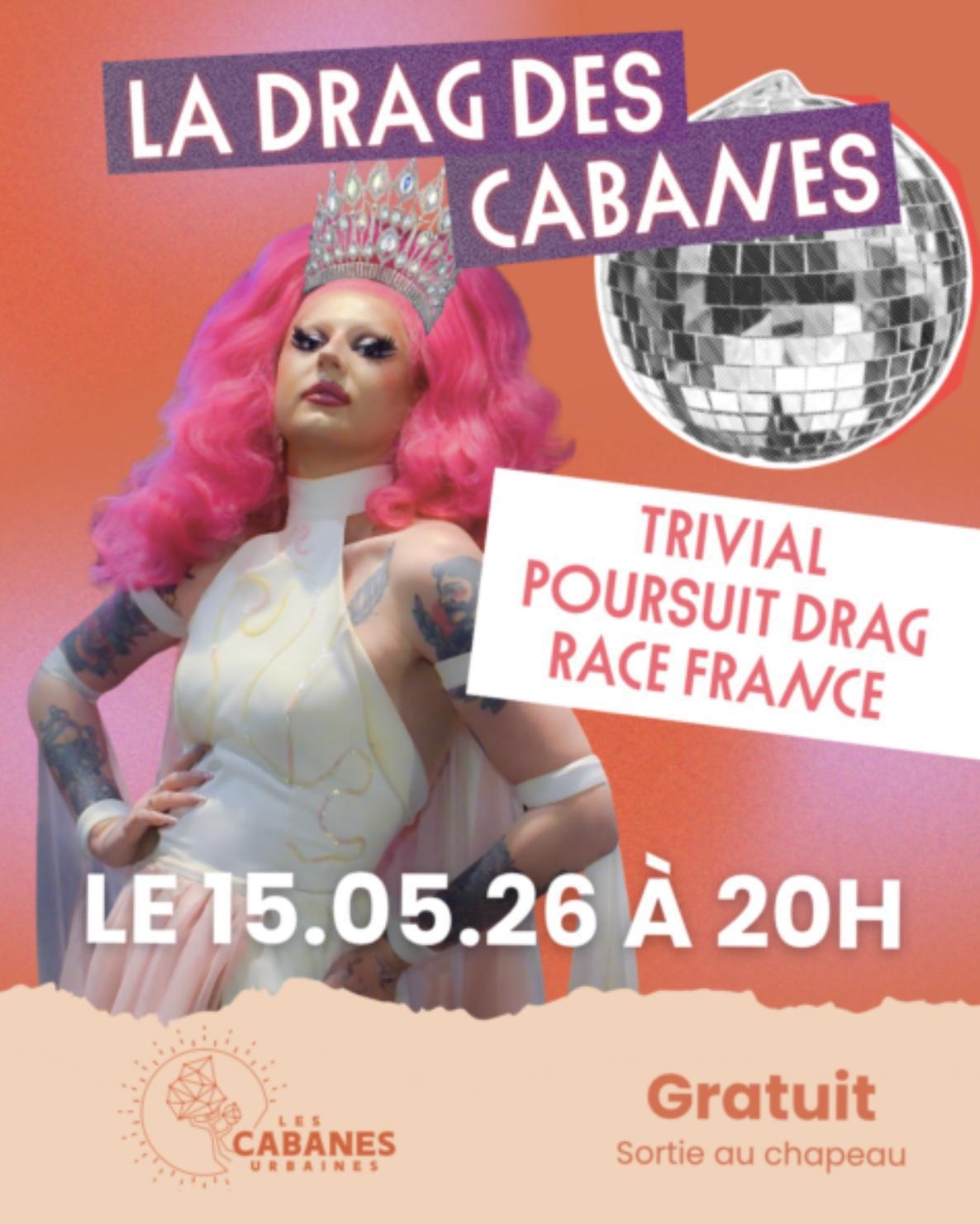 La Drag des Cabanes aux Cabanes Urbaines